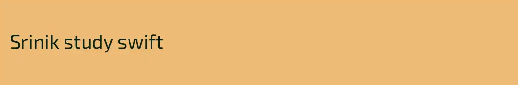 Srinik study swift